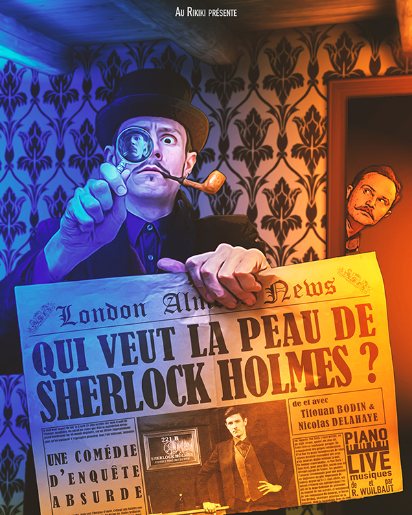 Au Rikiki Lyon Qui veut la peau de Sherlock Holmes ?